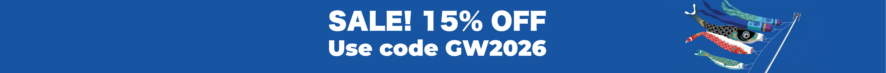 Illustration of koinobori swimming in a blue sky. Text: SALE! 15% OFF Promo Code GW2026